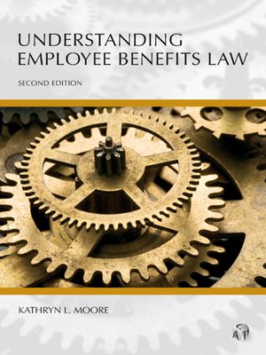 cover image of Understanding Employee Benefits Law